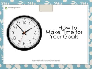How to Make Time for Your Goals Monika Kristofferson